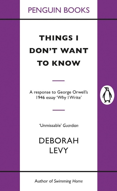 Things I Don't Want to Know - Deborah Levy