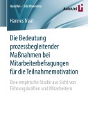 Cover-Bild zum Titel 'Die Bedeutung prozessbegleitender Maßnahmen bei Mitarbeiterbefragungen für die Teilnahmemotivation' von 'Hannes Traut'