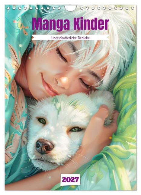 Manga Kinder - Unerschütterliche Tierliebe (Wandkalender 2027 DIN A4 hoch), CALVENDO Monatskalender - Liselotte Brunner-Klaus