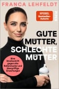 Cover-Bild zum Titel 'Gute Mütter, schlechte Mütter' von 'Franca Lehfeldt'