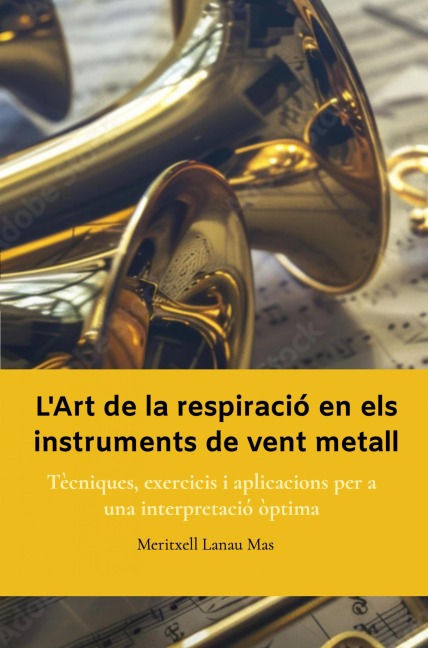 L'Art de la Respiració en els Instruments de Vent Metall - Meritxell Lanau Mas