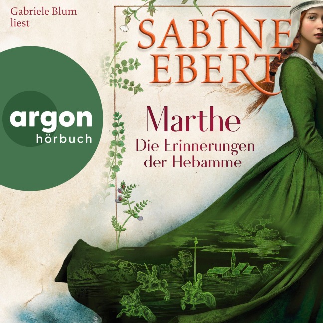 Marthe. Die Erinnerungen der Hebamme - Sabine Ebert