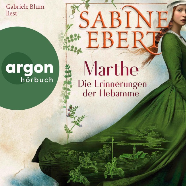 Marthe. Die Erinnerungen der Hebamme - Sabine Ebert