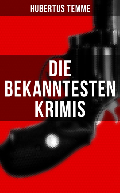 Die bekanntesten Krimis von Hubertus Temme - Hubertus Temme