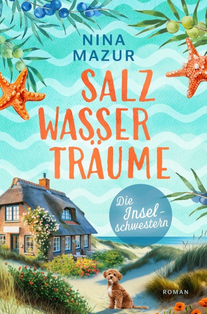 Die Inselschwestern - Salzwasserträume - Nina Mazur