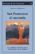 Cover-Bild zum Titel 'San Francesco si racconta. Il cammino di Francesco attraverso i suoi scritti' von 'Francesco Marchesi'
