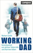 Cover-Bild zum Titel 'Working Dad' von 'Roman Gaida'