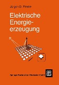 Cover-Bild zum Titel 'Elektrische Energieerzeugung' von 'Jürgen Pinske'