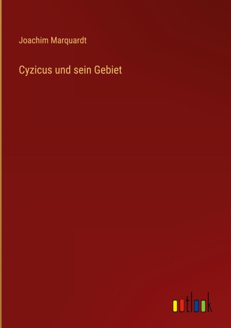 Cyzicus und sein Gebiet - Joachim Marquardt
