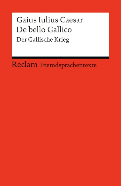 De bello Gallico - Gaius Iulius Caesar