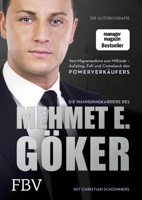 Die Wahnsinnskarriere des Mehmet E. Göker - Mehmet Göker, Christian Schommers