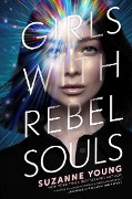 Cover-Bild zum Titel 'Girls with Rebel Souls' von 'Suzanne Young'