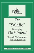 Cover-Bild zum Titel 'DE "SALAFIE" BEWEGING ONTSLUIERD' von 'Shaykh Muhammad Hisham Kabbani'