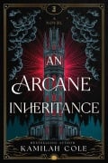 Cover-Bild zum Titel 'An Arcane Inheritance' von 'Kamilah Cole'