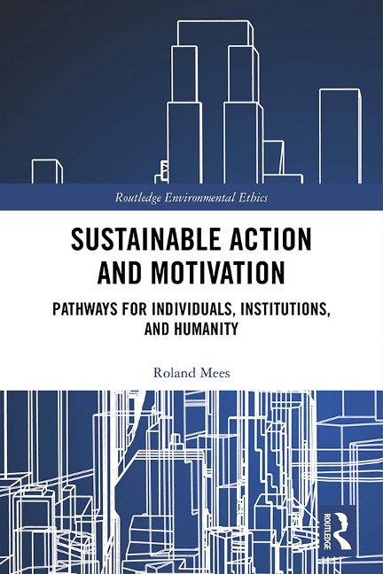 Sustainable Action and Motivation - Roland Mees