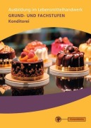 Cover-Bild zum Titel 'Konditor/Konditorin Grund- und Fachstufen' von 'Joachim Habiger, Olaf Spilker'