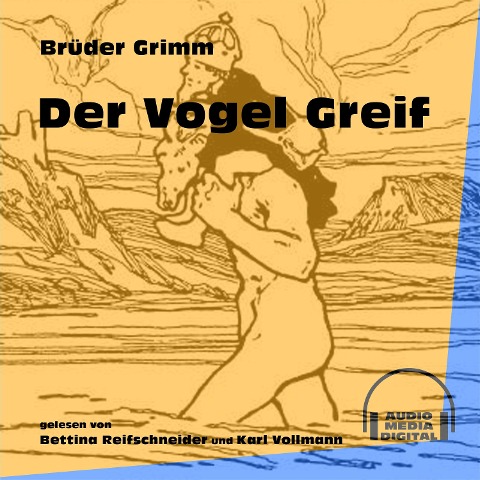 Der Vogel Greif - Brüder Grimm