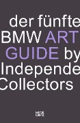 Der fünfte BMW Art Guide by Independent Collectors - 