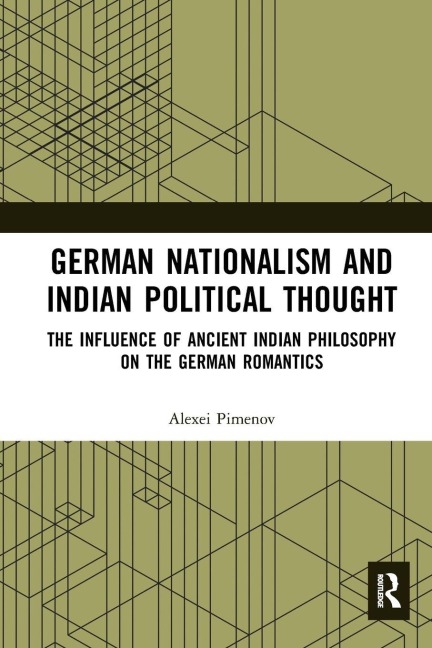 German Nationalism and Indian Political Thought - Alexei Pimenov