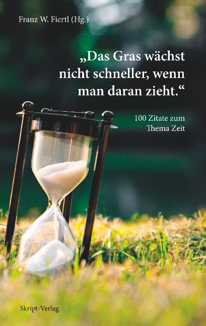 Das Gras wächst nicht schneller, wenn man daran zieht - 