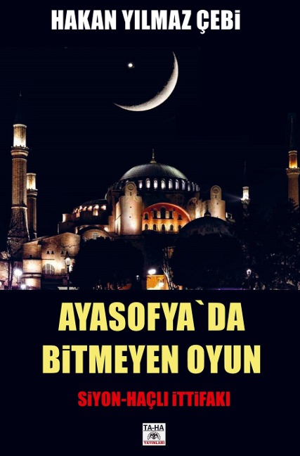 AYASOFYA`DA B¿TMEYEN OYUN - Hakan Yilmaz Çeb¿
