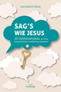 Cover-Bild zum Titel 'Sag's wie Jesus' von 'Alexander Preiss'