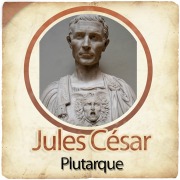 Cover-Bild zum Titel 'Jules César' von 'Plutarque'