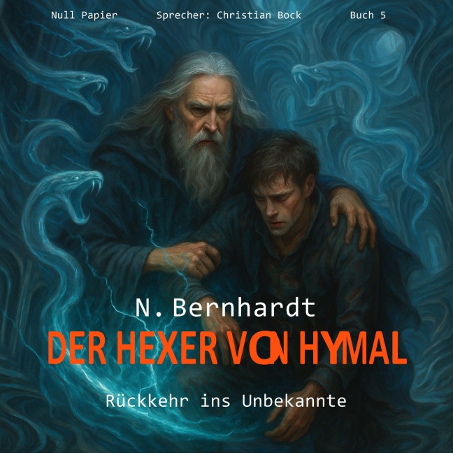 Der Hexer von Hymal, Buch V: Rückkehr ins Unbekannte (Hörbuch) - N. Bernhardt, Fiftysounds