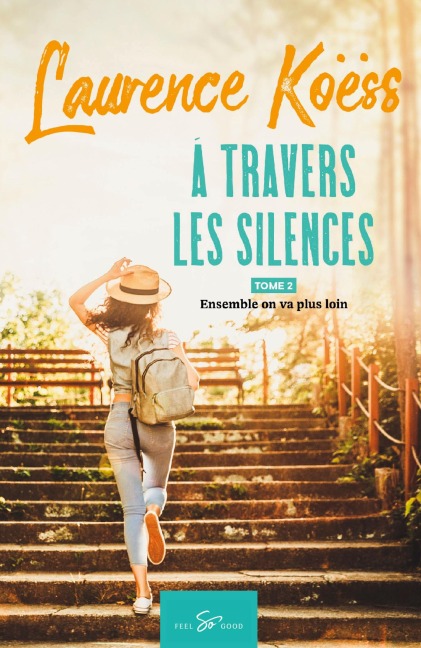À travers les silences - Tome 2 - Laurence Koëss