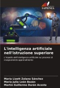 Cover-Bild zum Titel 'L'intelligenza artificiale nell'istruzione superiore' von 'María Lizett Zolano Sánchez, María Julia León Bazán, Martin Guillermo Durán Acosta'