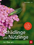 Schädlinge und Nützlinge im Garten - Rainer Berling