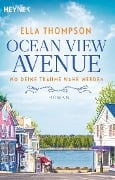 Cover-Bild zum Titel 'Ocean View Avenue - Wo deine Träume wahr werden' von 'Ella Thompson'