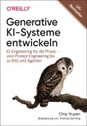 Cover-Bild zum Titel 'Generative KI-Systeme entwickeln' von 'Chip Huyen'