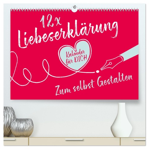 12 x Liebeserklärung - Bastelkalender (hochwertiger Premium Wandkalender 2025 DIN A2 quer), Kunstdruck in Hochglanz - 