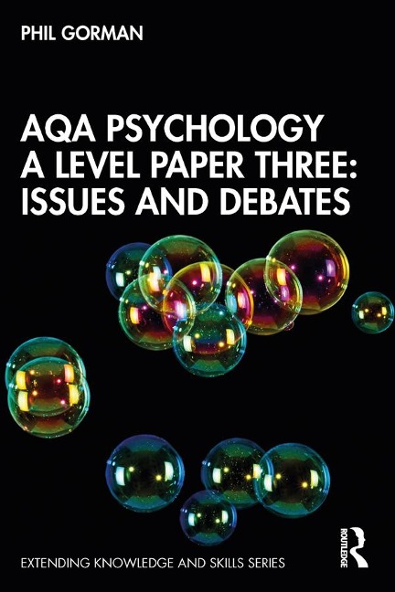 AQA Psychology A Level Paper Three: Issues and Debates - Phil Gorman