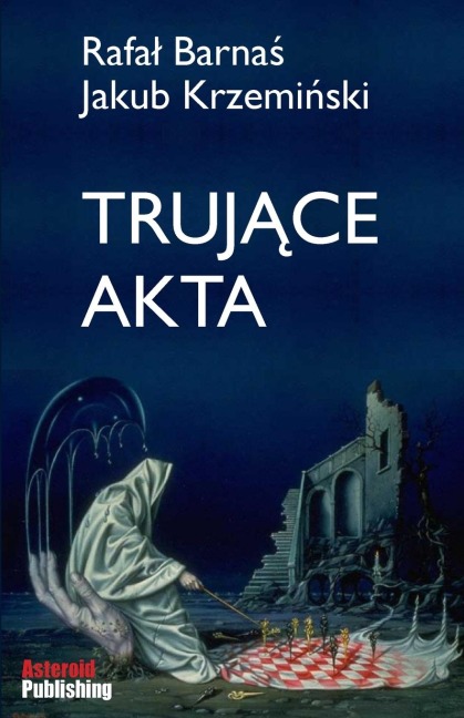 Truj¿ce akta - Rafa¿ Barnas¿, Jakub Krzemi¿ski Krzemi¿ski