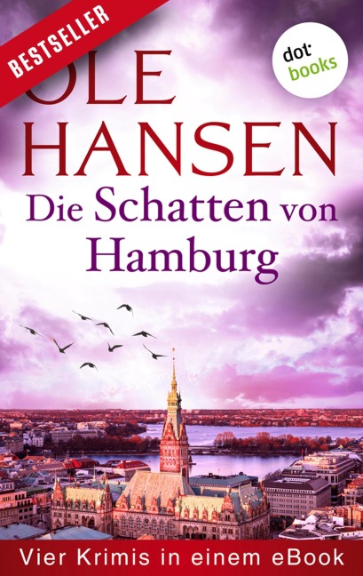 Die Schatten von Hamburg: Vier Kriminalromane in einem eBook - Ole Hansen