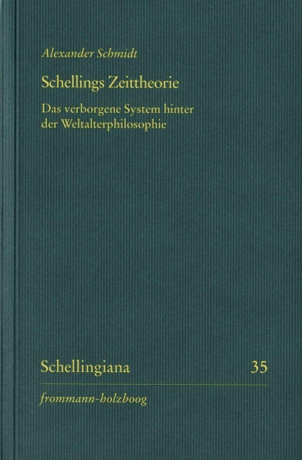 Schellings Zeittheorie - Alexander Schmidt