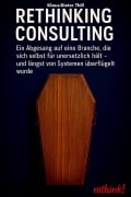Cover-Bild zum Titel 'Rethinking Consulting' von 'Klaus-Dieter Thill'