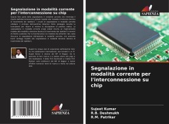 Segnalazione in modalità corrente per l'interconnessione su chip - Sujeet Kumar, R. B. Deshmukh, R. M. Patrikar