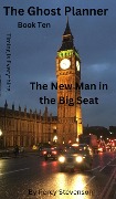 The Ghost Planner ... Book Ten ... The New Man in the Big Seat (THE GHOST PLANNER SERIES, #10) - Percy Stevenson