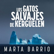 Cover-Bild zum Titel 'Los gatos salvajes de Kerguelen' von 'Marta Barrio García-Agulló'