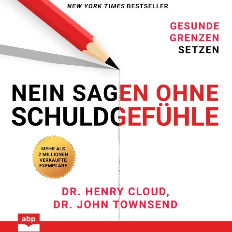 Nein sagen ohne Schuldgefühle - Henry Cloud, John Townsend