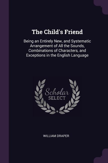 The Child's Friend - William Draper