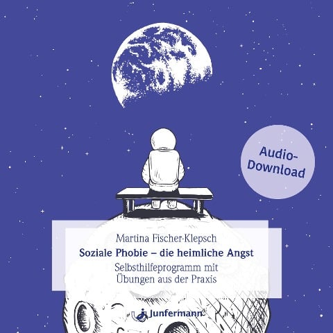 Soziale Phobie - die heimliche Angst - Martina Fischer-Klepsch