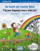 Cover-Bild zum Titel 'So bunt ist meine Welt (Deutsch-Ukrainisch)' von 'Susanne Böse'