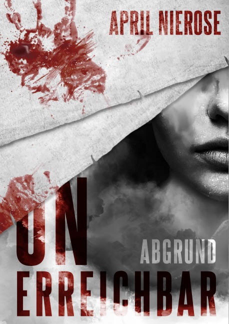 Unerreichbar - Abgrund - April Nierose
