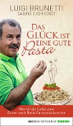 Cover-Bild zum Titel 'Das Glück ist eine gute Pasta' von 'Luigi Brunetti, Sabine Eichhorst'