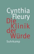 Cover-Bild zum Titel 'Die Klinik der Würde' von 'Cynthia Fleury'