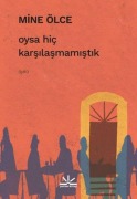 Cover-Bild zum Titel 'Oysa Hic Karsilasmamistik' von 'Mine Ölce'